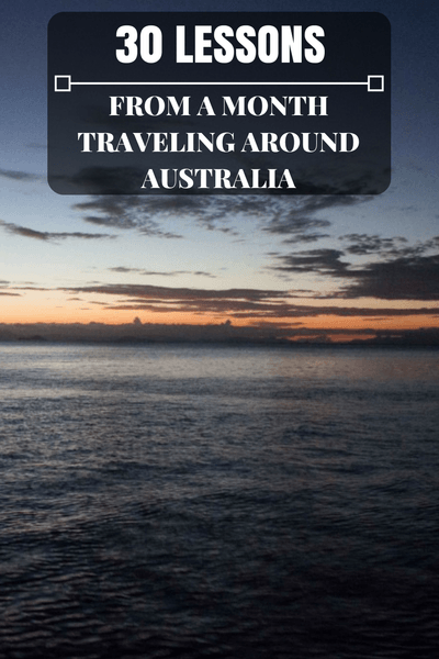 30 Lessons From a Month Traveling Around Australia