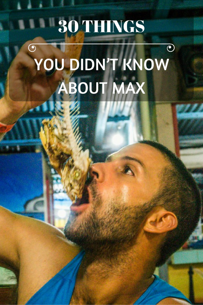 30 Things You Didn't Know About Max