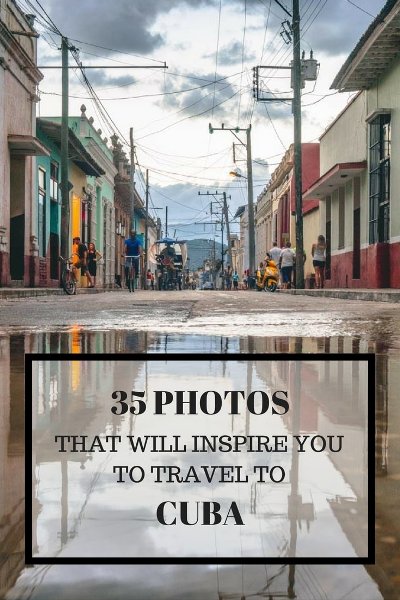35 photos that will inspire you to travel to Cuba