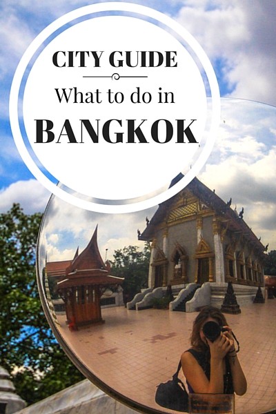 What to do in Bangkok, where to stay, what to eat and other great tips on visiting Thailand's capital.