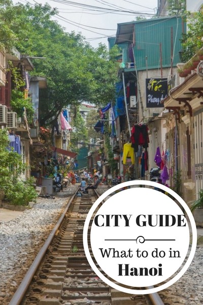 City Guide What to do in Hanoi Vietnam