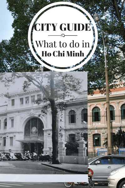 What to do in Ho Chi Minh, when to go, where to stay, where to eat and other tips for visiting the largest city in Vietnam