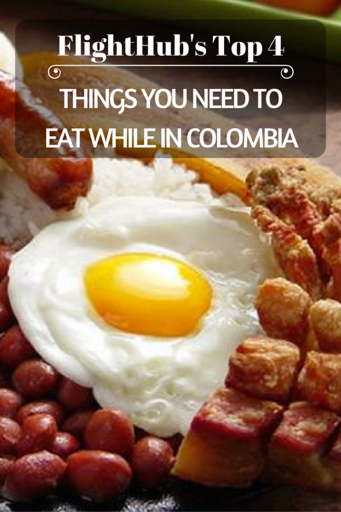 FlightHub’s Top 4 Things You Need to Eat While in Colombia