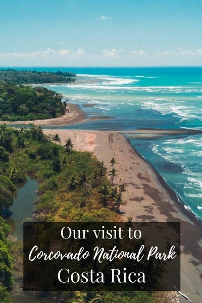 Our visit to Corcovado National Park Costa Rica